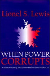 book When power corrupts: academic governing boards in the shadow of the Adelphi case