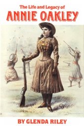 book The life and legacy of Annie Oakley