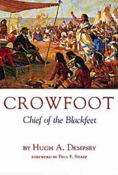 book Crowfoot: Chief of the Blackfeet