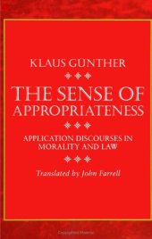 book The sense of appropriateness: application discourses in morality and law