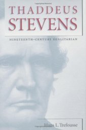 book Thaddeus Stevens: nineteenth-century egalitarian