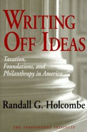 book Writing off ideas: taxation, foundations, and philanthropy in America