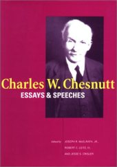 book Charles W. Chesnutt: essays and speeches