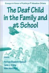 book The deaf child in the family and at school: essays in honor of Kathryn P. Meadow-Orlans