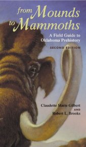 book From mounds to mammoths: a field guide to Oklahoma prehistory