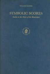 book Symbolic Scores: Studies in the Music of the Renaissance