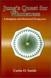 book Jung's quest for wholeness: a religious and historical perspective