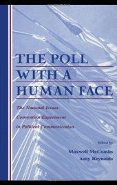 book The poll with a human face: the National Issues Convention experiment in political communication