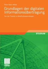 book Grundlagen der digitalen Informationsübertragung: Von der Theorie zu Mobilfunkanwendungen