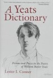 book A Yeats dictionary: persons and places in the poetry of William Butler Yeats