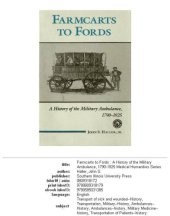 book Farmcarts to Fords: a history of the military ambulance, 1790-1925