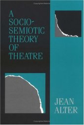 book A sociosemiotic theory of theatre