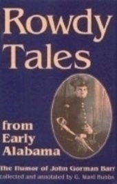 book Rowdy Tales from Early Alabama: The Humor of John Gorman Barr