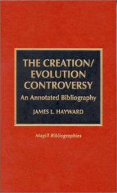 book The creation evolution controversy: an annotated bibliography