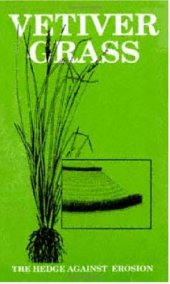 book Vetiver grass: the hedge against erosion, Volume 64