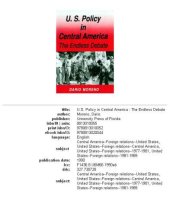 book U.S. policy in Central America: the endless debate