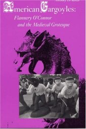 book American Gargoyles: Flannery O'Connor and the Medieval Grotesque