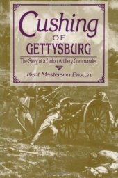 book Cushing of Gettysburg: The Story of a Union Artillery Commander