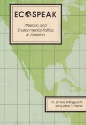 book Ecospeak: rhetoric and environmental politics in America