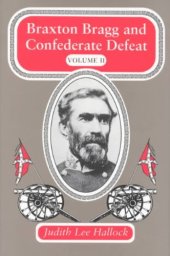 book Braxton Bragg and Confederate defeat, Volume 2