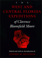 book The west and central Florida expeditions of Clarence Bloomfield Moore