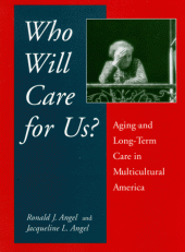 book Who Will Care for Us?: Aging and Long-Term Care in a Multicultural America