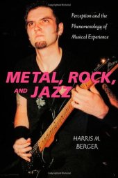 book Metal, rock, and jazz: perception and the phenomenology of musical experience