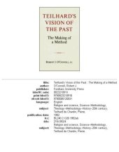 book Teilhard's vision of the past: the making of a method