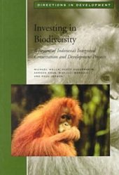 book Investing in biodiversity: a review of Indonesiaʼs Integrated Conservation and Development Projects