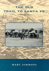 book The old trail to Santa Fe: collected essays