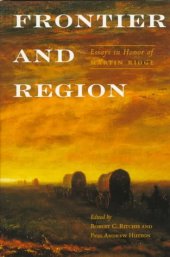 book Frontier and region: essays in honor of Martin Ridge