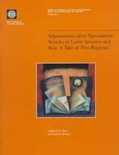 book Adjustments after speculative attacks in Latin America and Asia: a tale of two regions?