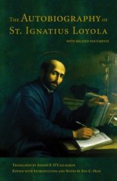 book The autobiography of St. Ignatius Loyola, with related documents