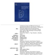 book Institutional change and effective financing of agricultural research in Latin America: findings of a workshop organized by the Inter-American Development Bank and the World Bank, Buenos Aires, August 1995, Volumes 23-330