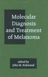 book Molecular Diagnosis and Treatment of Melanoma