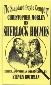 book The standard Doyle company: Christopher Morley on Sherlock Holmes