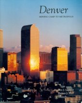 book Denver: Mining Camp to Metropolis