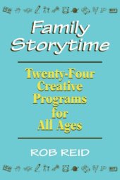 book Family storytime: twenty-four creative programs for all ages