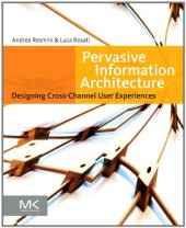 book Pervasive Information Architecture: Designing Cross-Channel User Experiences