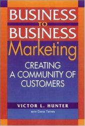 book Business to business marketing: creating a community of customers