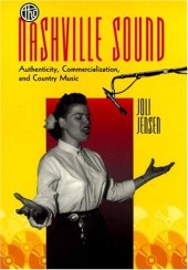 book The Nashville sound: authenticity, commercialization, and country music