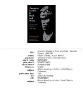 book American studies in black and white: selected essays, 1949-1989