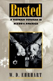 book Busted: a Vietnam veteran in Nixon's America