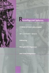 book Reconfigured spheres: feminist explorations of literary space