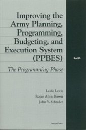 book Improving the army planning, programming, budgeting, and execution system (PPBES): the programming phase