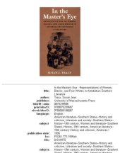 book In the master's eye: representations of women, Blacks, and poor whites in antebellum Southern literature