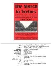 book The march to victory: a guide to World War II battles and battlefields from London to the Rhine