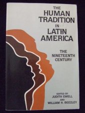 book The Human tradition in Latin America: The nineteenth century