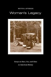 book Woman's legacy: essays on race, sex, and class in American history