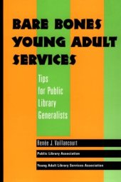 book Bare bones young adult services: tips for public library generalists